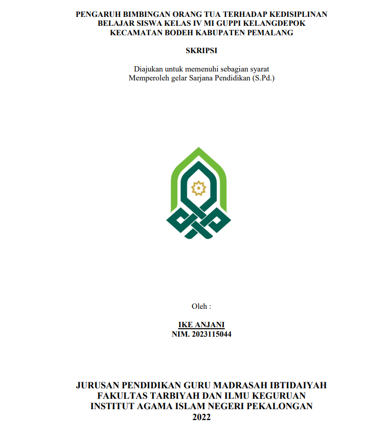 Pengaruh Bimbingan Orang Tua Terhadap Kedisiplinan Belajar Siswa Kelas IV MI GUPPI Kelangdepok Kecamatan Bodeh Kabupaten Pemalang