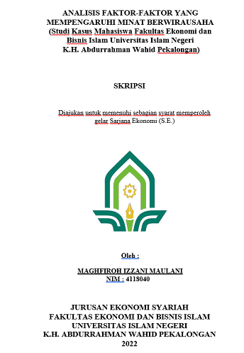 Analisis Faktor-Faktor Yang Mempengaruhi Minat Berwirausaha (Studi Kasus Mahasiswa Fakultas Ekonomi dan Bisnis Islam Universitas Islam Negeri K.H. Abdurrahman Wahid)