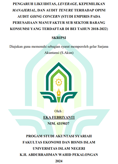 Pengaruh Likuiditas, Leverage, Kepemilikan Manajerial, Dan Audit Tenure Terhadap Opini Audit Going Concern (Studi Empiris Pada Perusahaan Manufaktur Sub Sektor Barang Konsumsi Yang Terdaftar Di BEI Tahun 2018-2022)