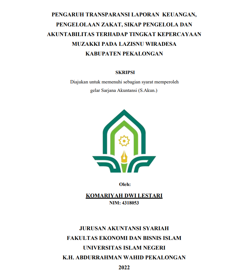 Pengaruh Transparasi Laporan Keuangan, Pengelolaan Zakat, Sikap Pengelolaan dan Akuntabilitas Terhadap Tingkat Kepercayaan Muzakki Pada LAZIZNU Wiradesa Kabupaten Pekalongan