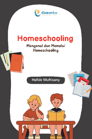 Homeschooling : Mengenal dan Memulai Homeschooling