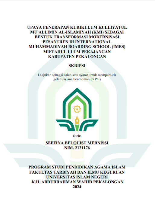 Upaya Penerapan Kurikulum Kulliyatul Mu'allimin Al-Islamiyah (KMI) Sebagai Bentuk Transformasi Modernisasi Pesantren Di International Muhammadiyah Boarding School (IMBS) Miftahul Ulum Pekajangan Kabupaten Pekalongan