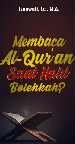 Membaca Al-Qur'an Saat Haid Bolehkah?