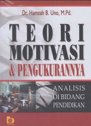 Teori Motivasi & Pengukurannya Analisis Dibidang Pendidikan