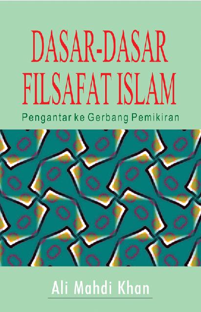 Dasar-Dasar Filsafat Islam; Pengantar Ke Gerbang Pemikiran