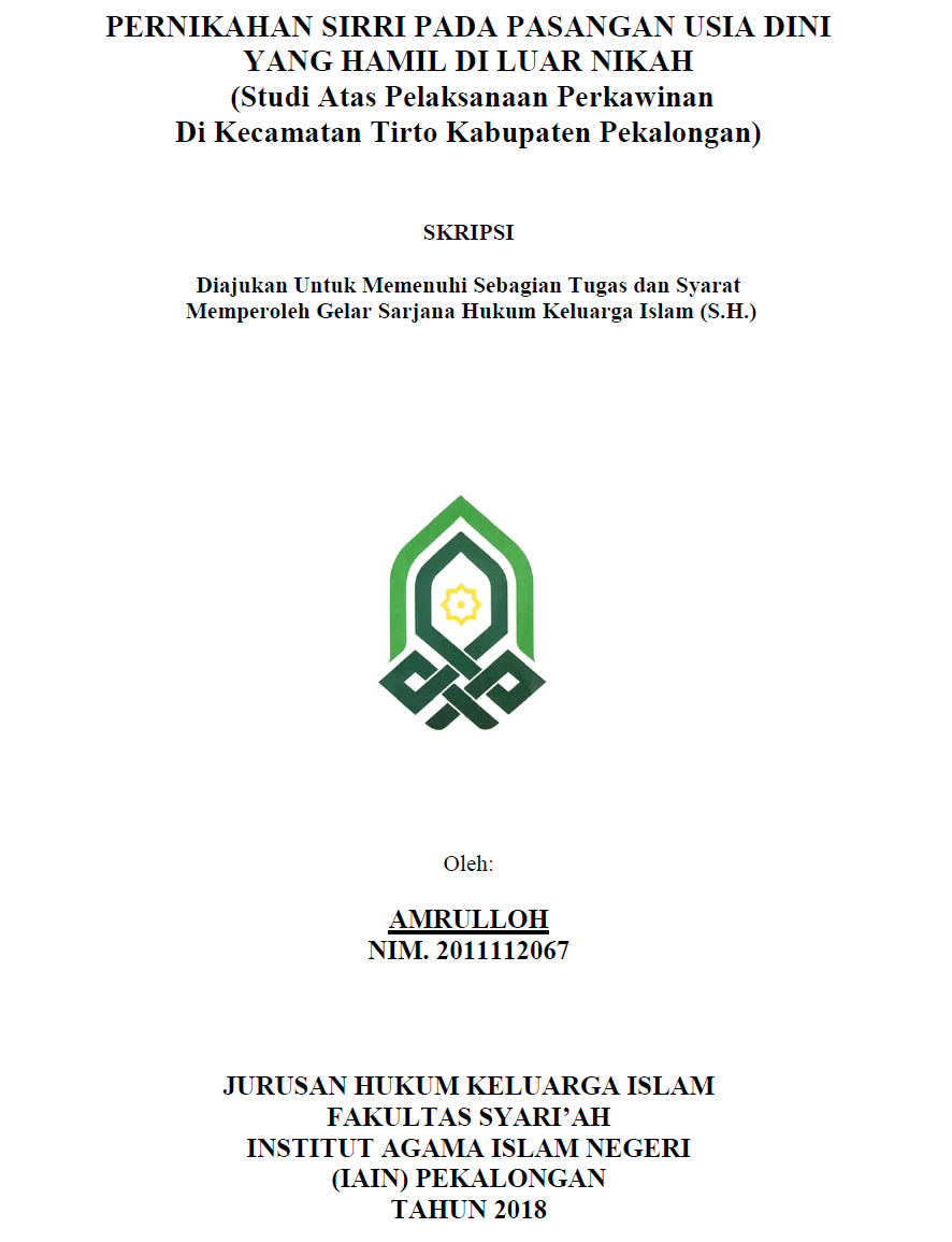 Pernikahan Sirri Pada Pasangan Usia Dini Yang Hamil Di Luar Nikah (Studi Atas Pelaksanaan Perkawinan di Kecamatan Tirto Kabupaten Pekalongan)