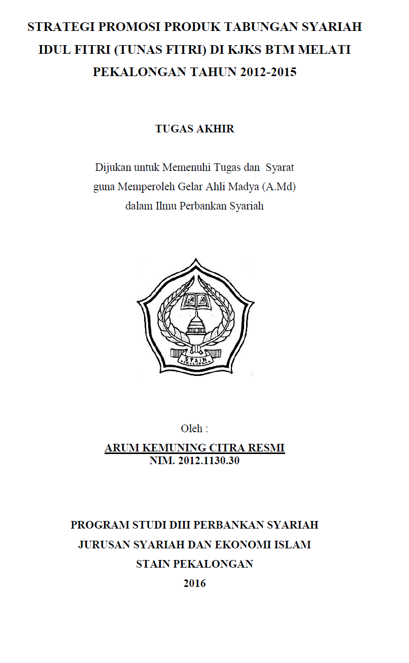 Strategi Promosi Produk Tabungan Syariah Idul Fitri (Tunas Fitri) Di KJKS BTM Melati Pekalongan Tahun 2012-2015