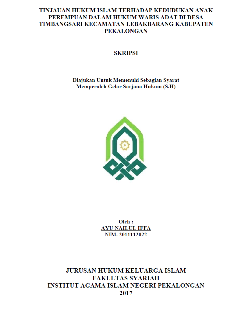 Tinjauan Hukum Islam Terhadap Kedudukan Anak Perempuan Dalam Hukum Waris Adat Di Desa Timbangsari Kecamatan Lebakbarang Kabupaten Pekalongan