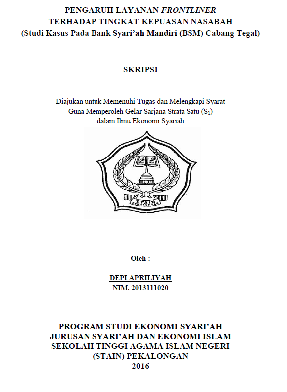 Pengaruh Layanan Front Liner Terhadap Tingkat Kepuasan Nasabah (Studi Kasus Pada Bank Syariah Mandiri (BSM) Cabang Tegal)