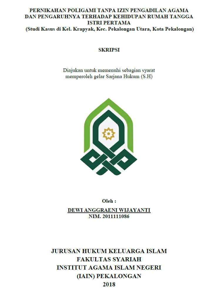 Pernikahan Poligami Tanpa Izin Pengadilan Agama Dan Pengaruhnya Terhadap Kehidupan Rumah Tangga Istri Pertama (Studi Kasus di Kel.Krapyak , Kec. Pekalongan Utara, Kota Pekalongan)