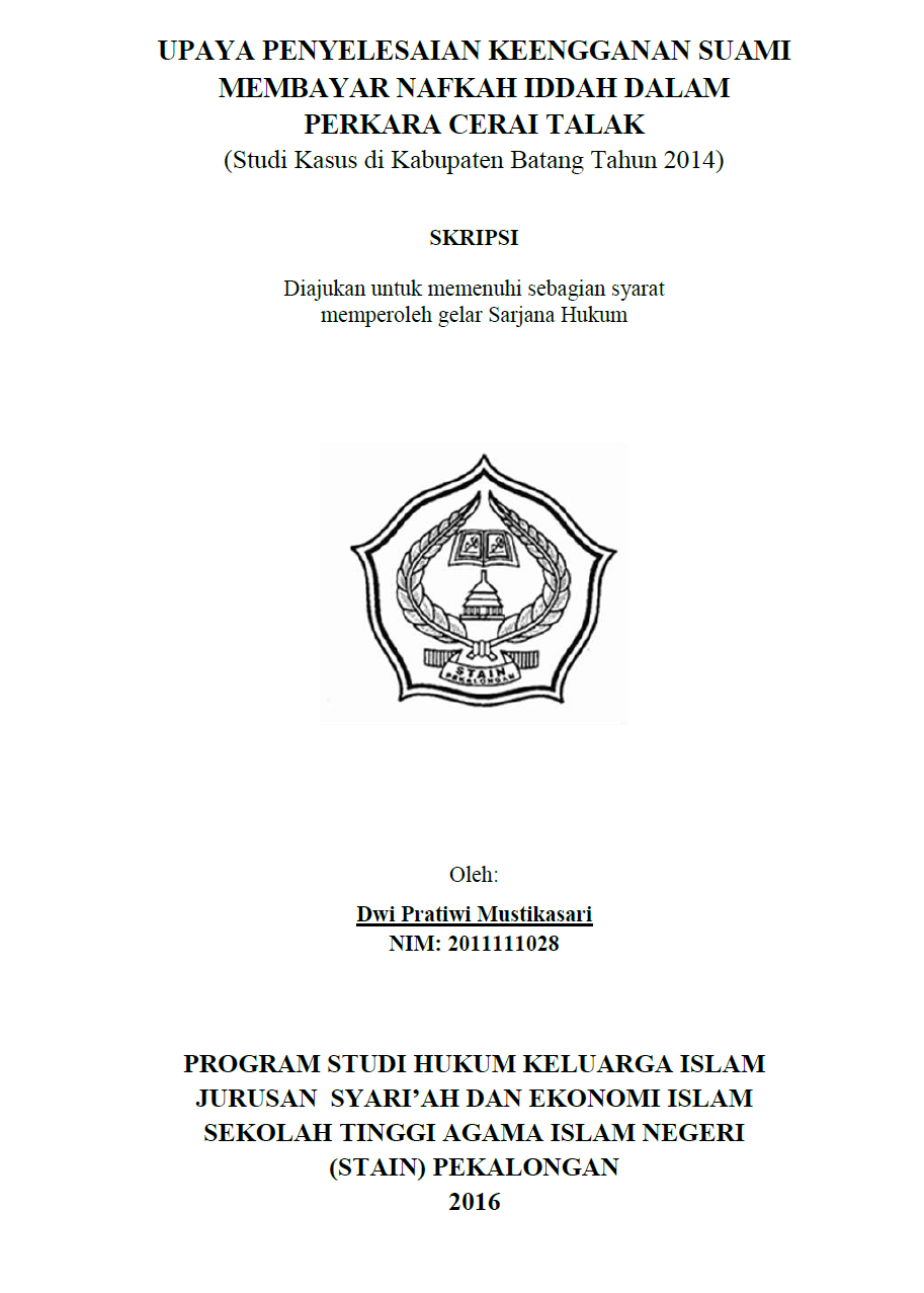 Upaya Penyelesaian Keengganan Suami Membayar Nafkah Iddah Dalam Perkara Cerai Talak (Studi Kasus Di Kabupaten Batang Tahun 2014)