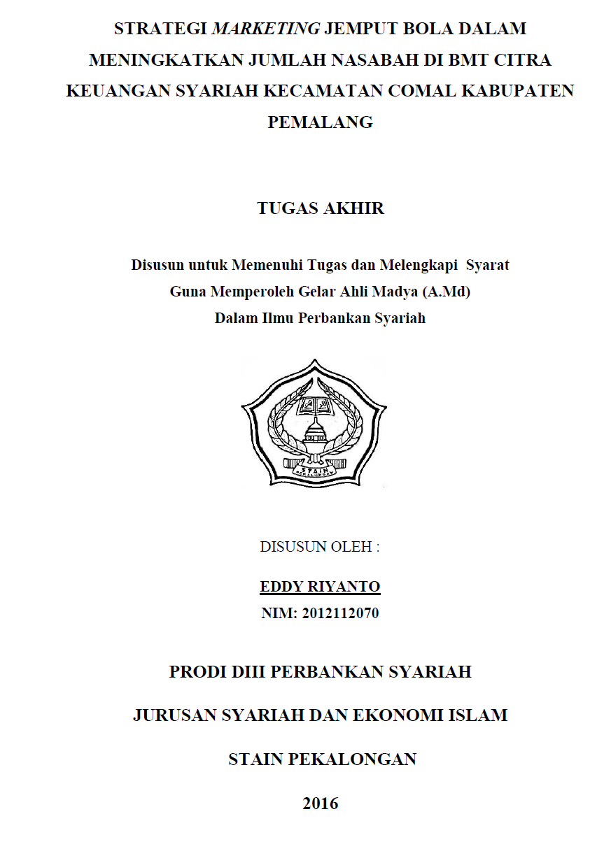 Strategi Marketing Jemput Bola Dalam Meningkatkan Jumlah Nasabah Di BMT Citra Keuangan Syariah Kecamatan Comal Kabupaten Pemalang