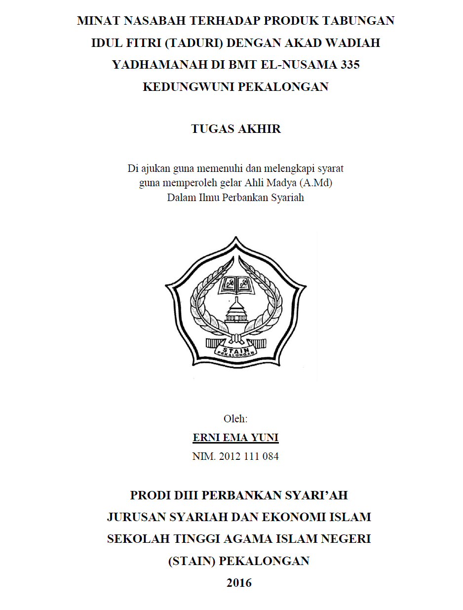 Minat Nasabah Terhadap Produk Tabungan Idul Fitri (TADURI) Dengan Akad Wadiah Yadhamanah Di BMT El-Nusama 335 Kedungwuni Pekalongan