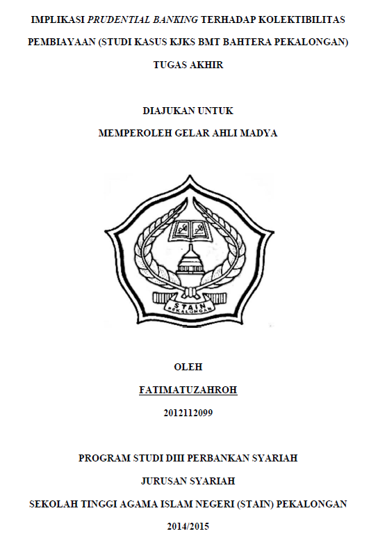 Implikasi Prudential Banking Terhadap Kolektibilitas Pembiayaan (Studi Kasus KJKS BMT Bahtera Pekalongan)