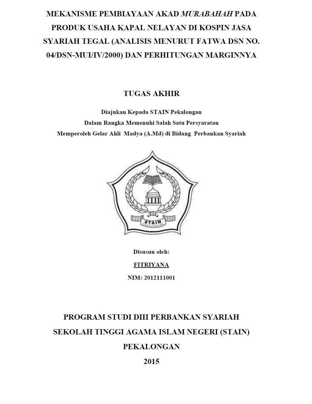 Mekanisme Pembiayaan Akad Murabahah Pada Produk Usaha Kapal Nelayan Di Kospin Jasa Syariah Tegal (Analisis Menurut Fatwa DSN No.04/DSN-MUI/IV/2000) Dan 
Perhitungan Marginnya