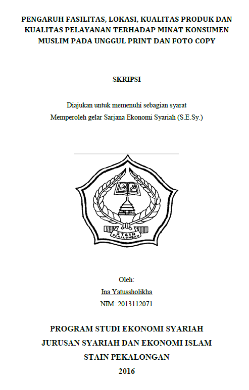 Pengaruh Fasilitas, Lokasi, Kualitas Produk Dan Kualitas Pelayanan Terhadap Minat Konsumen Muslim Pada Unggul Print Dan Foto Copy