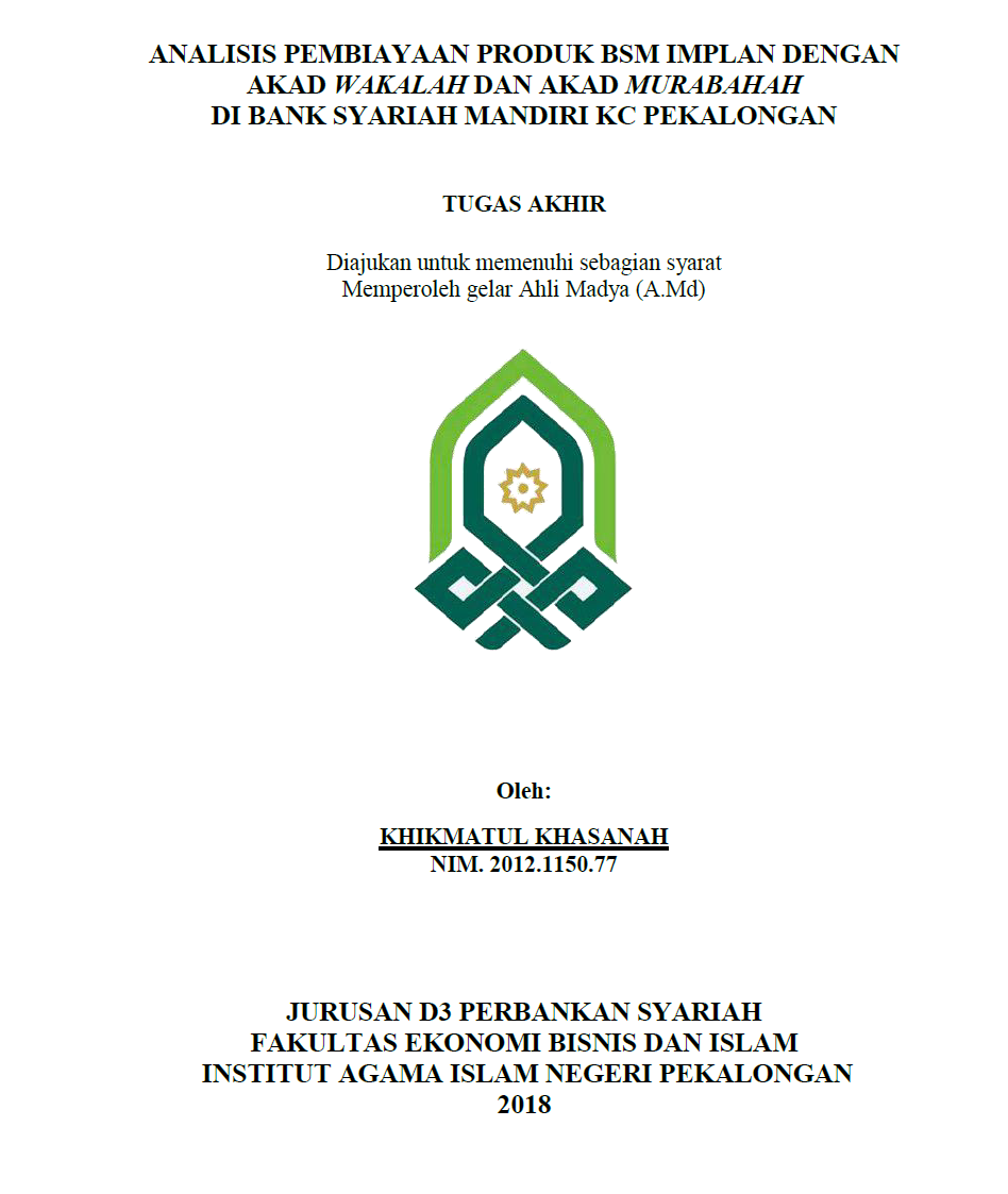 Analisis Pembiayaan Produk BSM Implan Dengan Akad Wakalah Dan Akad Murabahah Di Bank Syariah Mandiri KC Pekalongan