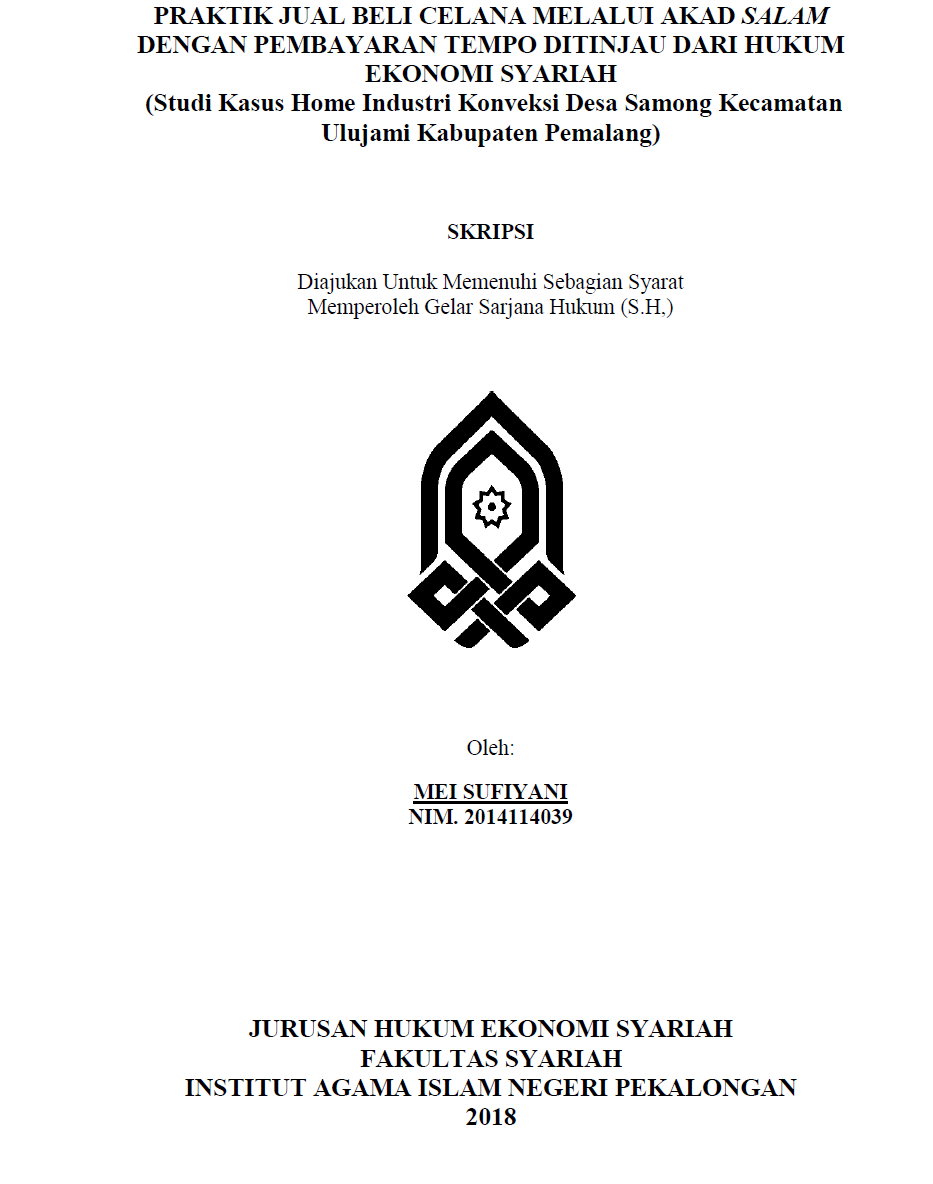 Praktik Jual Beli Celana Melalui Akad Salam Dengan Pembayaran Tempo Ditinjau Dari Hukum Ekonomi Syariah (Studi Kasus Home Industri Konveksi Desa Samong Kecamatan Ulujami Kabupaten Pemalang)