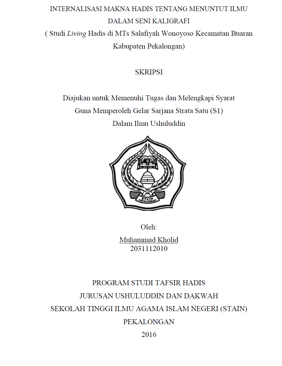 Internalisasi Makna Hadis Tentang Menuntut Ilmu Dalam Seni Kaligrafi (Studi Living Hadis di MTs Salafiyah Wonoyoso Kecamatan Buaran Kabupaten Pekalongan)