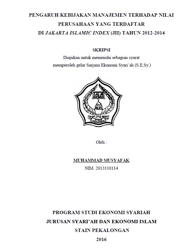 Pengaruh Kebijakan Manajemen Terhadap Nilai Perusahaan Yang Terdaftar Di Jakarta Islamic Index (JII) Tahun 2012-2014