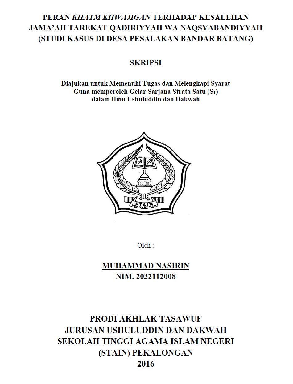 Peran Khatm Khwajigan Terhadap Kesalehan Jama'ah Tarekat Qadiriyyah Wa Naqsyabandiyyah (Studi Kasus Di Desa Pesalakan Bandar Batang)