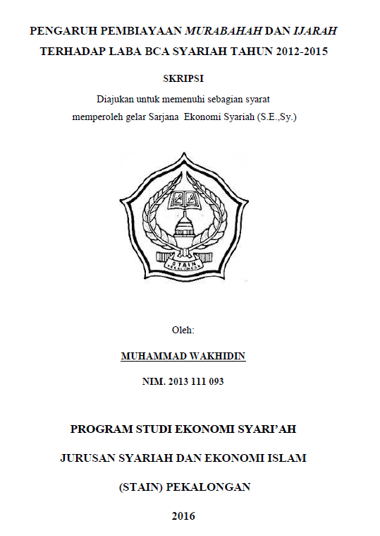 Pengaruh Pembiayaan Murabahah Dan Ijarah Terhadap Laba BCA Syariah Tahun 2012-2015