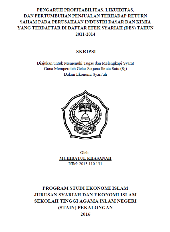 Pengaruh Profitabilitas, Likuiditas, Dan Pertumbuhan Penjualan Terhadap Return Saham Pada Perusahaan Industri Dasar Dan Kimia Yang Terdaftar Di Daftar Efek Syariah (DES) Tahun 2011-2014