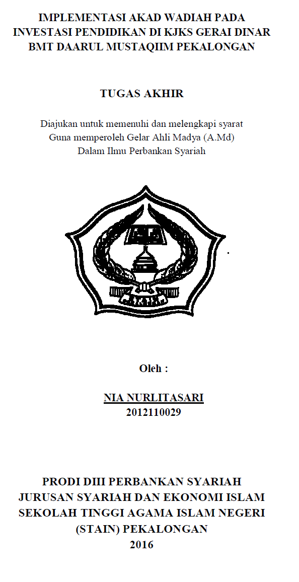 Implementasi Akad Wadiah Pada Investasi Pendidikan Di KJKS Gerai Dinar BMT Daarul Mustaqiim Pekalongan