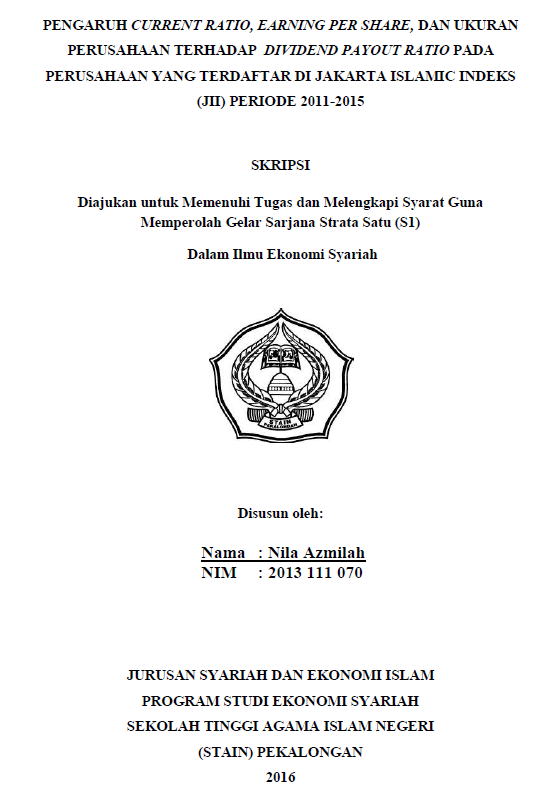 Pengaruh Current Ratio, Earning Per Share, Dan Ukuran Perusahaan Terhadap Dividend Payout Ratio Pada Perusahaan Yang Terdaftar Di Jakarta Islamic Indeks (JII) Periode 2011-2015