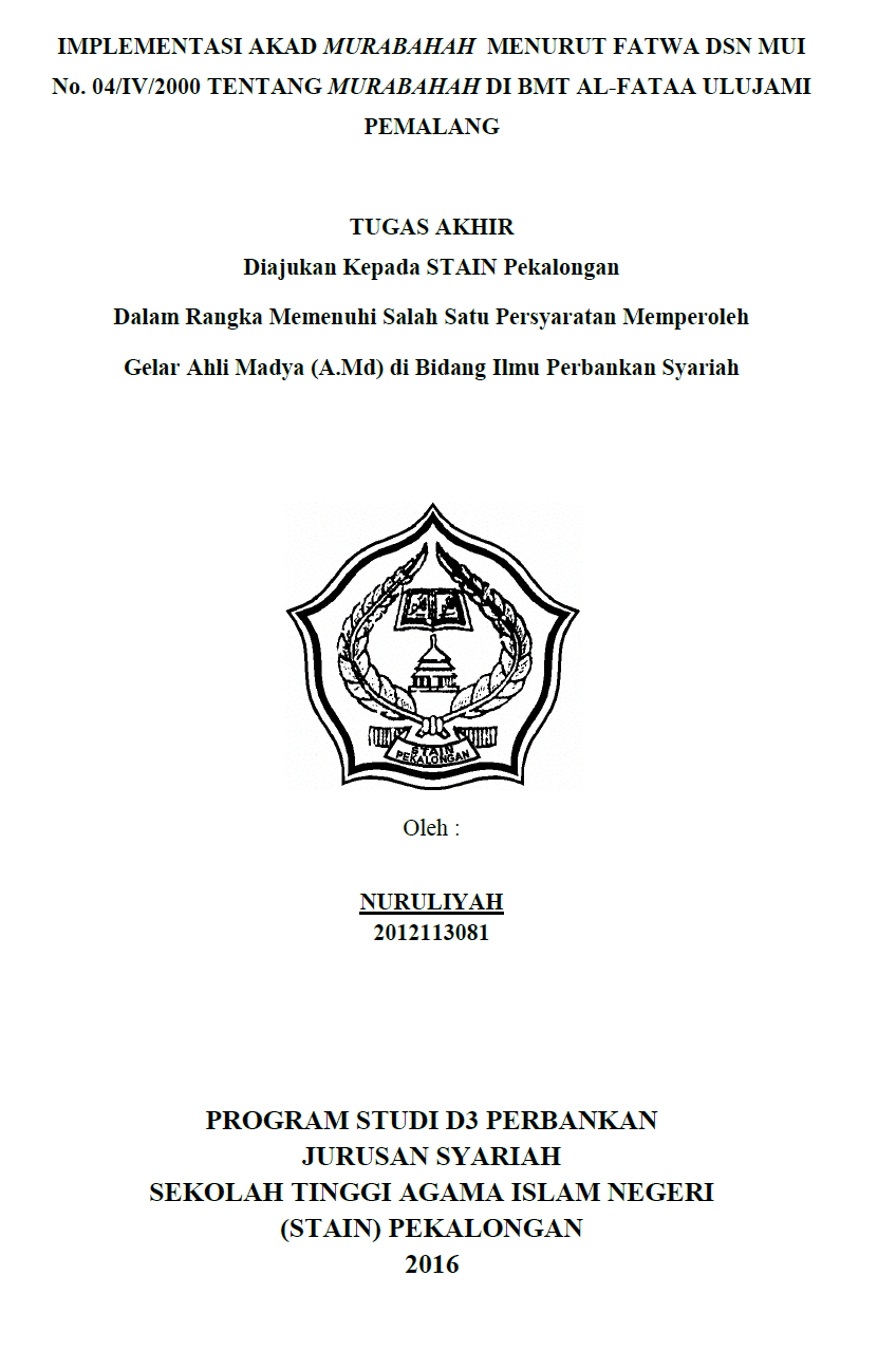 Implementasi Akad Murabahah Menurut Fatwa DSN MUI No.04/IV/2000 Tentang Murabahah Di BMT Al-Fataa Ulujami Pemalang