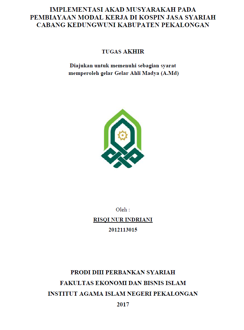 Implementasi Akad Musyarakah Pada Pembiayaan Modal Kerja Di Kospin Jasa Syariah Cabang Kedungwuni Kabupaten Batang