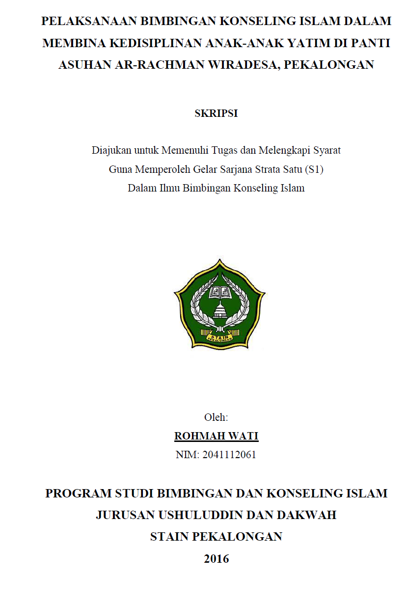 Pelaksanaan Bimbingan Konseling Islam Dalam Membina Kedisiplinan Anak-Anak Yatim Di Panti Asuhan Ar-Rachman Wiradesa Pekalongan