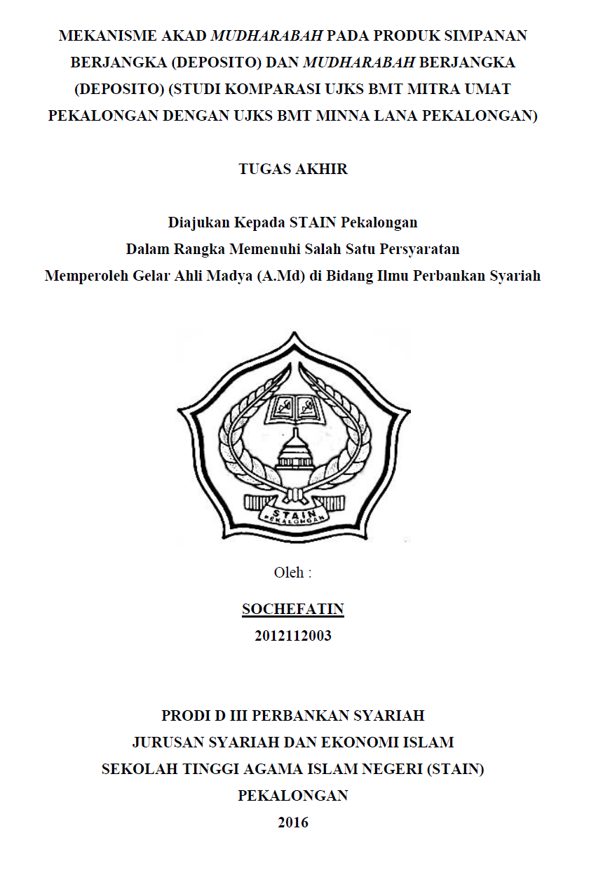 Mekanisme Akad Mudharabah Pada Produk Simpanan Berjangka (Deposito) Dan Mudharabah Berjangka (Deposito) (Studi Komparasi UJKS BMT Mitra Umat Pekalongan Dengan UJKS BMT Minna Lana Pekalongan)