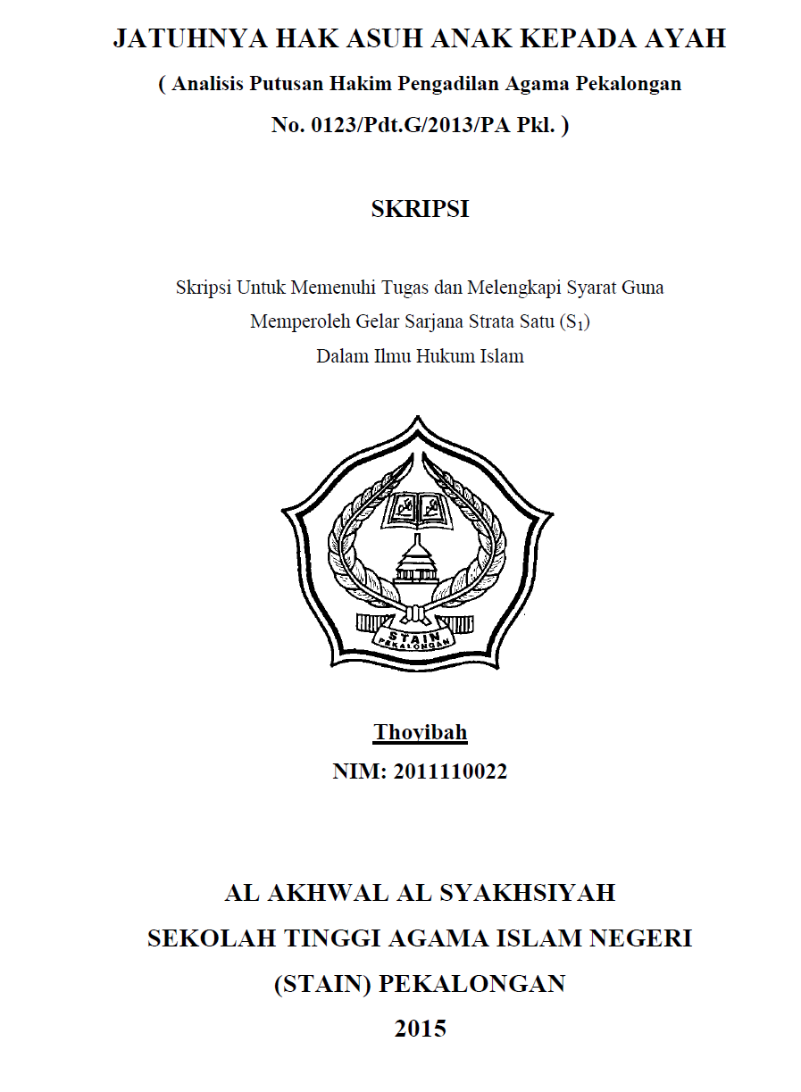 Jatuhnya Hak Asuh Anak Kepada Ayah (Analisa Putusan Hakim Pengadilan Agama Pekalongan No.0123/Pdt.G/2013/PA.Pkl)