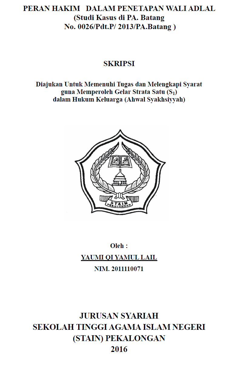 Peran Hakim Dalam Penetapan Wali Adlal (Studi Kasus di PA.Batang No.0026/Pdt.P/2013/PA.Batang)