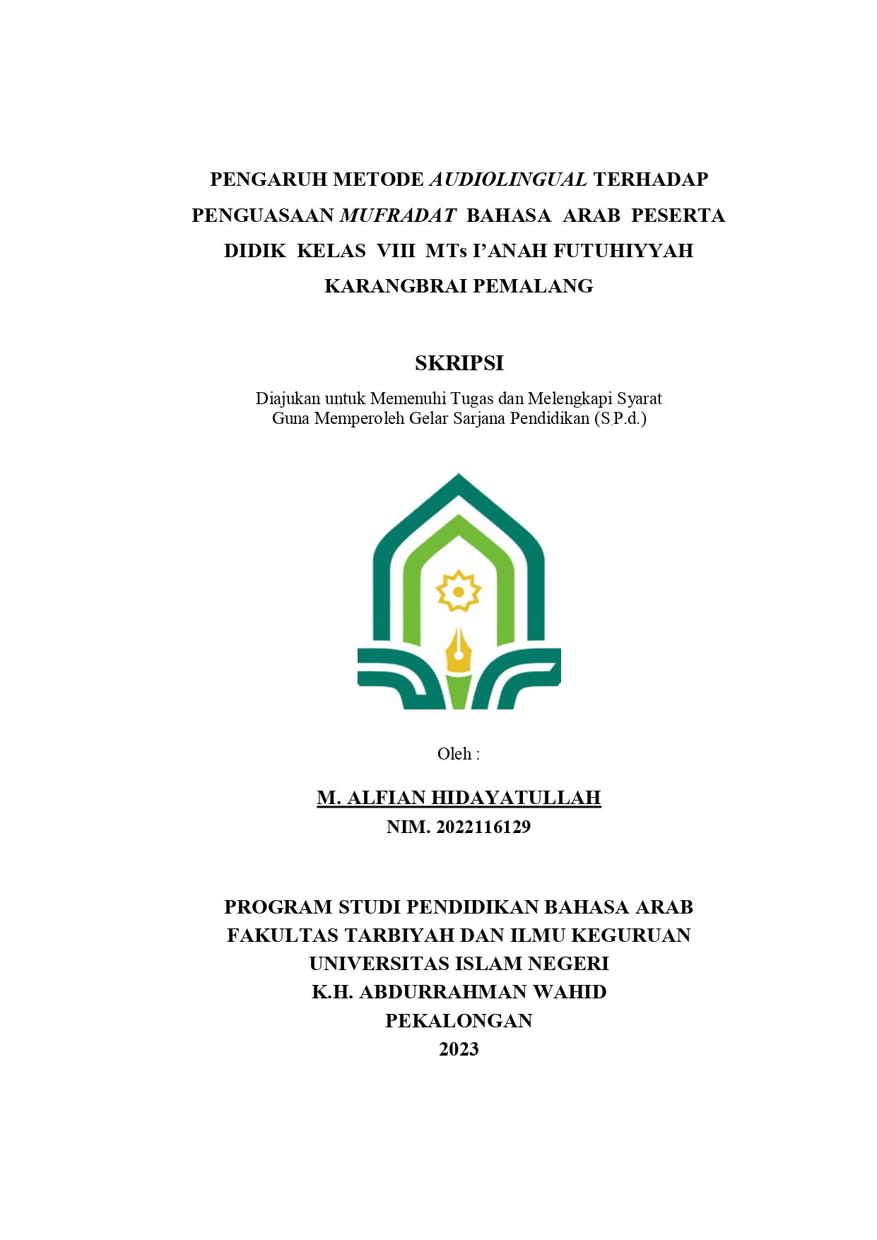 Pengaruh Metode Audiolingual Terhadap Penguasaan Mufradat  Bahasa  Arab  Peserta Didik  Kelas  VIII  MTs I’anah Futuhiyyah Karangbrai Pemalang