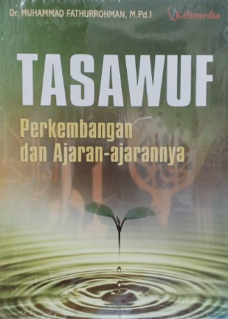 Tasawuf Perkembangan dan Ajaran-ajarannya