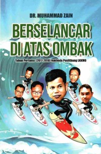 Berselancar Diatas Ombak: Tahun Pertama (2017-2018) Nahkoda Puslitbang LKKMO