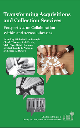 Transforming Acquisitions and Collection Service: Perspectives on Collaboration Within and Across Libraries