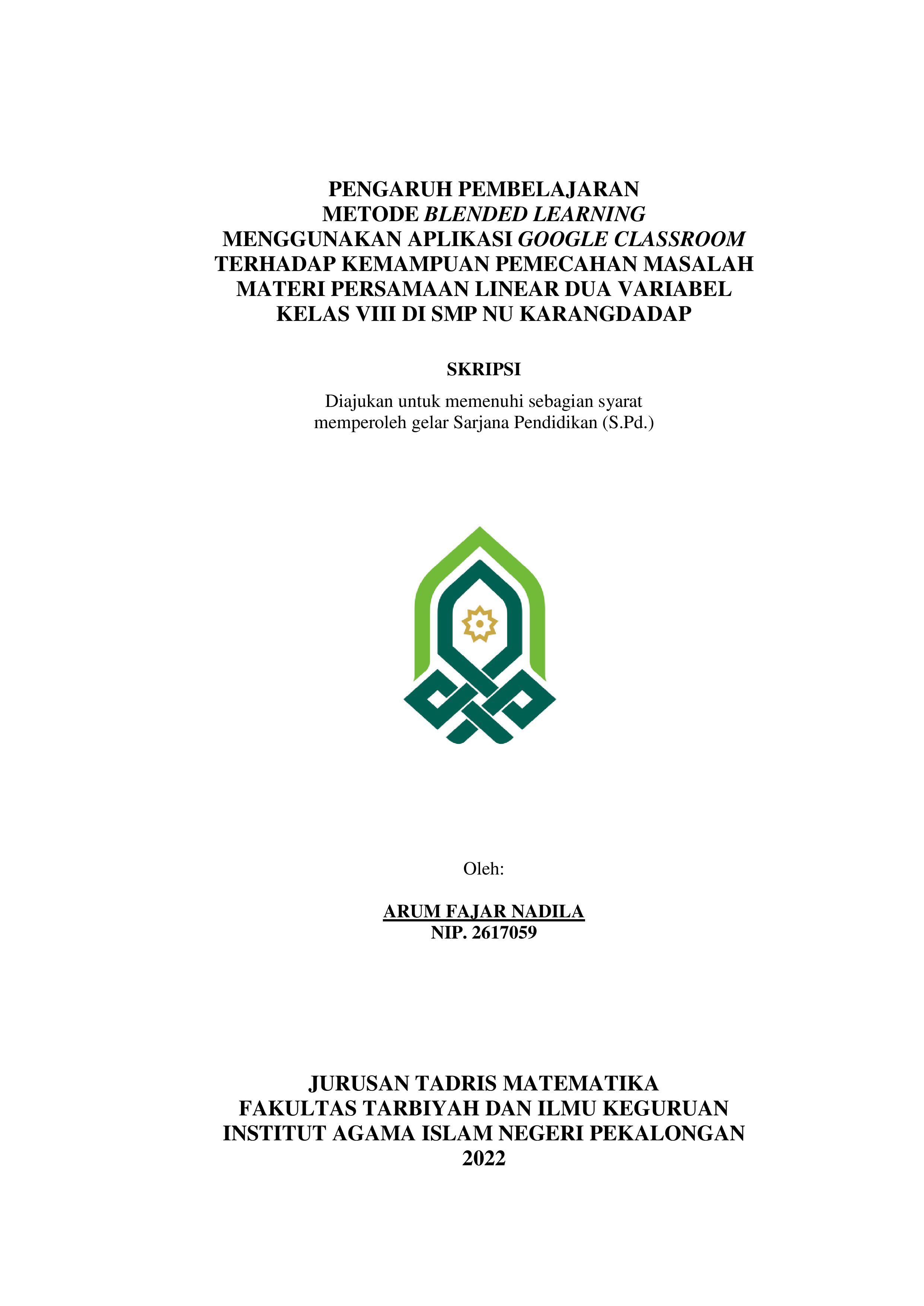 Pengaruh pembelajaran metode Blended Learning menggunakan aplikasi Google Classroom terhadap kemampuan pemecahan masalah materi persamaan linear dua variabel kelas VIII di SMP NU Karangdadap