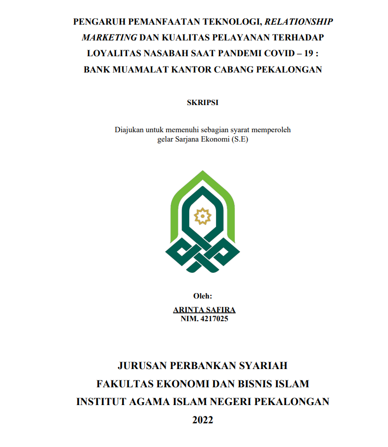 Pengaruh Pemanfaatan Teknologi, Relationship Marketing dan Kualitas Pelayanan Terhadap Loyalitas Nasabah Saat Pandemi Covid-19 Bank Muamalat Kantor Cabang Pekalongan