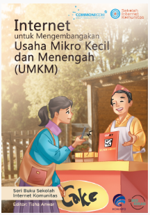 Internet untuk Mengembangkan Usaha Mikro dan Kecil dan Menengah (UMKM)