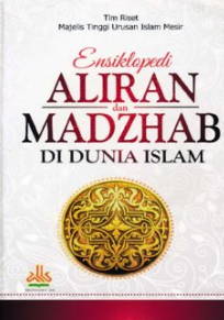 Ensiklopedi Aliran dan Madzhab di Dunia Islam