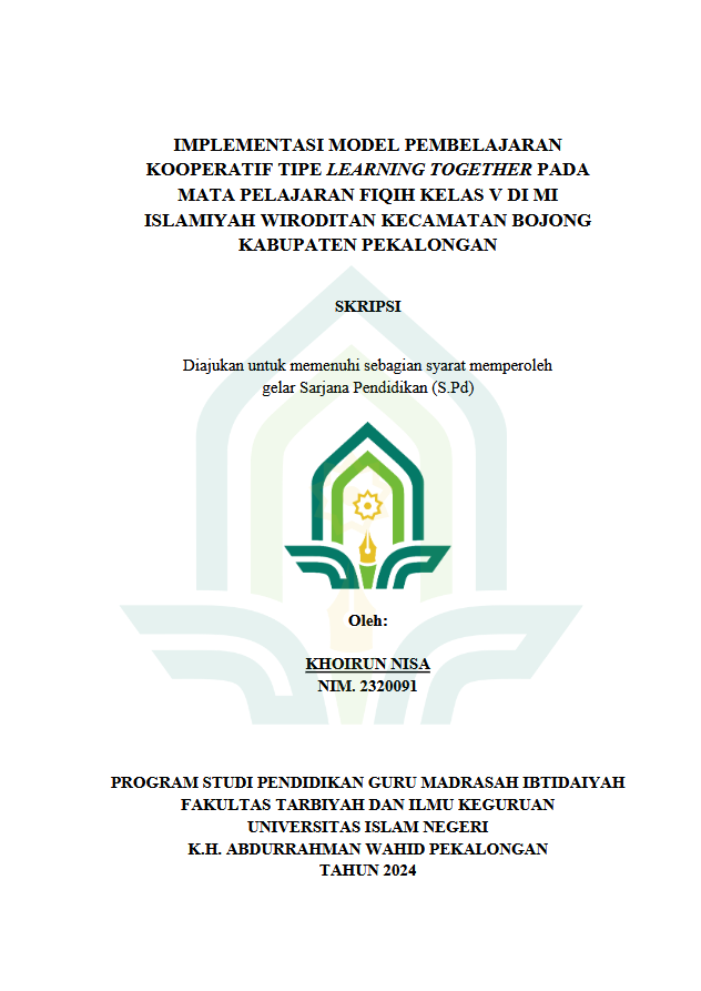 Implementasi Model Pembelajaran Kooperatif Tipe Learning Together Pada Mata Pelajaran Fiqih Kelas V Di MI Islamiyyah Wiroditan Kecamatan Bojong Kabupaten Pekalongan