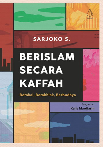 Berislam Secara Kaffah Berakal, Berakhlak, Berbudaya