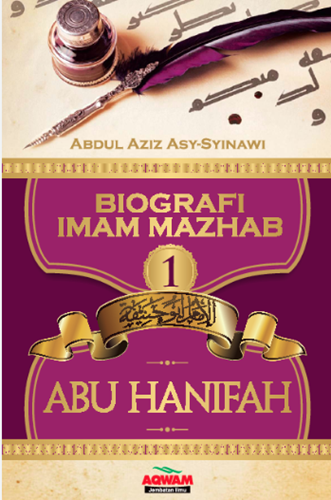 Biografi Imam Mazhab 1: Abu Hanifah