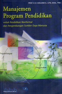 Manajemen Program Pendidikan : Untuk Pendidikan Nonformal dan Pengembangan Sumber Daya Manusia