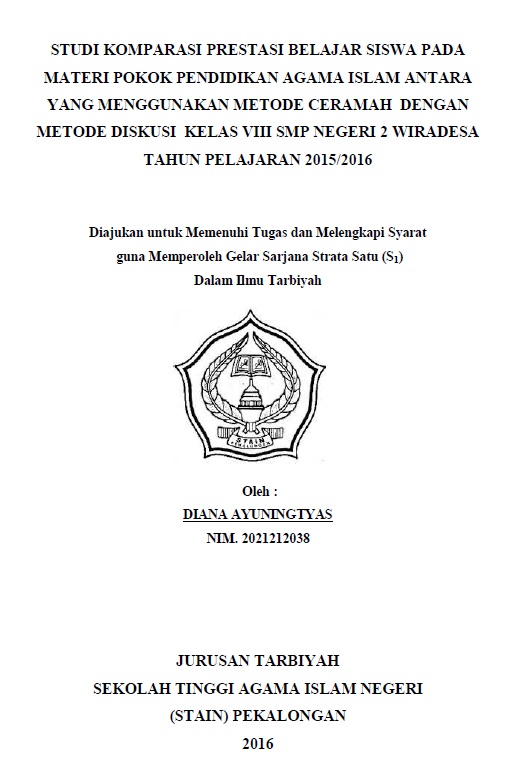 Studi Komparasi Prestasi Belajar Siswa Pada Materi Pokok Pendidikan Agama Islam Antara yang Menggunakan Metode Ceramah dengan Metode Diskusi Kelas VIII SMP Negeri 2 Wiradesa Tahun Pelajaran 2015/2016