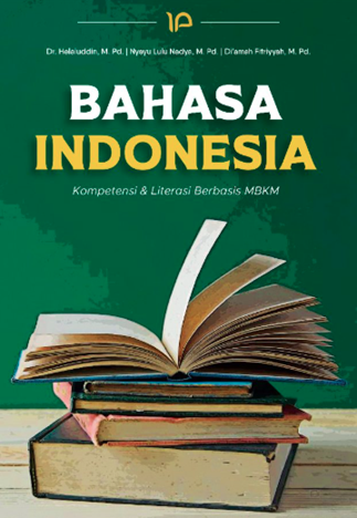 Bahasa Indonesia : Kompetensi & Literasi Berbasis MBKM