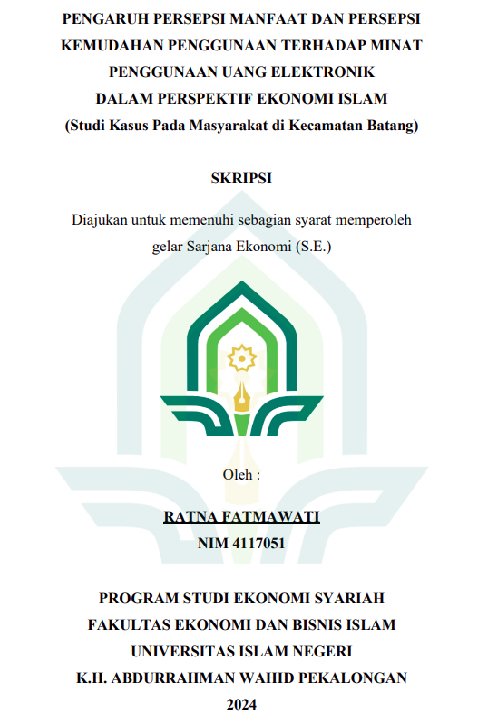 Pengaruh Persepsi Manfaat Dan Persepsi Kemudahan Penggunaan Terhadap Minat Penggunaan Uang Elektronik Dalam Perspektif Ekonomi Islam (Studi Kasus Pada Masyarakat di Kecamatan Batang)